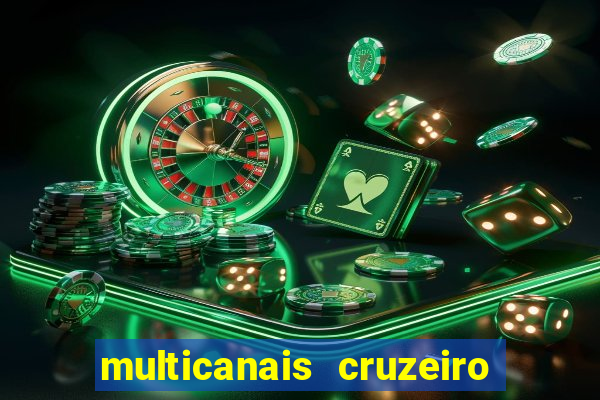 multicanais cruzeiro ao vivo